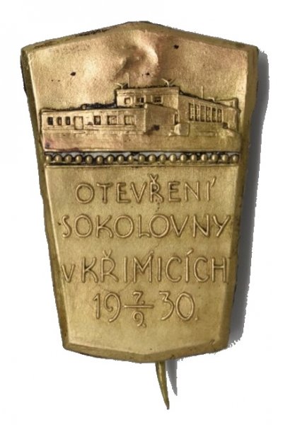 odznak vydaný k příležitosti otevření křimické sokolovny